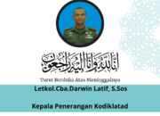 Innalilahi wa Innailaihi Rojiun Berita Duka, Telah Berpulang ke Rahmatullah Kepala Penerangan Kodiklatad ” Letkol.Cba.Darwin Alif, S.Sos “