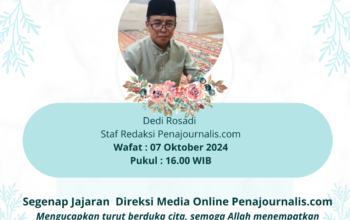 Innalillahi wa inna ilaihi raji’un, Duka Menyelimuti Redaksi Penajournalis.com, Selamat Jalan Sahabat (Dedi Rosadi) Staf Redaksi 