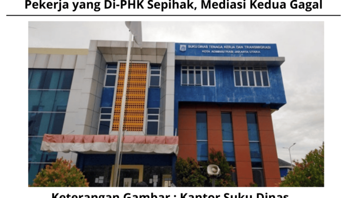 PT Indo Buana Lestari Tetap Bersikukuh Tak Akui Status Pekerja yang Di-PHK Sepihak, Mediasi Kedua Gagal