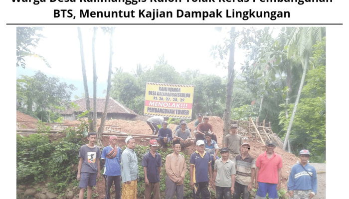 Warga Desa Kalimanggis Kulon Tolak Keras Pembangunan BTS, Menuntut Kajian Dampak Lingkungan