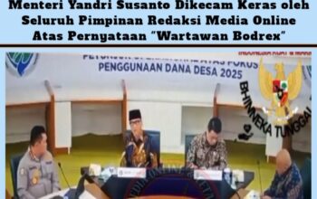 Menteri Yandri Susanto Dikecam Keras oleh Seluruh Pimpinan Redaksi Media Online Atas Pernyataan “Wartawan Bodrex”