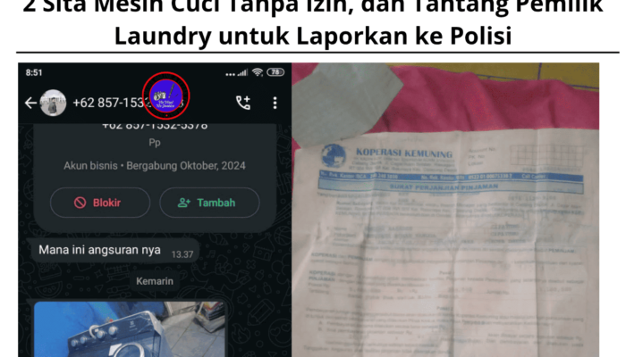 Debt Collector Koperasi Kemuning Cabang Depok 2 Sita Mesin Cuci Tanpa Izin, dan Tantang Pemilik Laundry untuk Laporkan ke Polisi