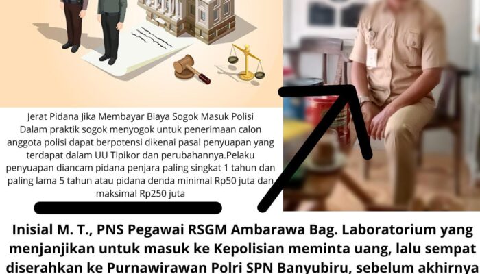 Kasus Dugaan Penipuan Calon Anggota Polri di Kendal, Kesepakatan Damai Dipertanyakan, PNS dan Purnawirawan Polri SPN Banyubiru Diduga Kuat Markus(Makelar Kasus)
