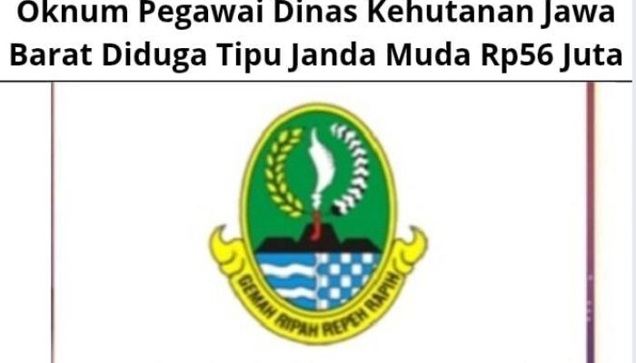 Oknum Pegawai Dinas Kehutanan Jawa Barat Diduga Tipu Janda Muda Rp56 Juta