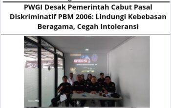 PWGI Desak Pemerintah Cabut Pasal Diskriminatif PBM 2006: Lindungi Kebebasan Beragama, Cegah Intoleransi