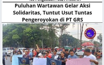 Puluhan Wartawan Gelar Aksi Solidaritas, Tuntut Usut Tuntas Pengeroyokan di PT GRS