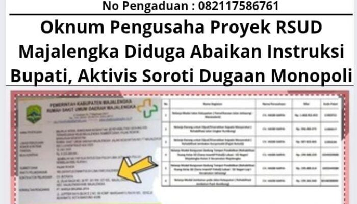 Oknum Pengusaha Proyek RSUD Majalengka Diduga Abaikan Instruksi Bupati, Aktivis Soroti Dugaan Monopoli