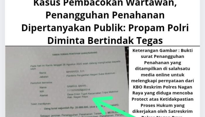 Kasus Pembacokan Wartawan, Penangguhan Penahanan Dipertanyakan Publik: Propam Polri Diminta Bertindak Tegas