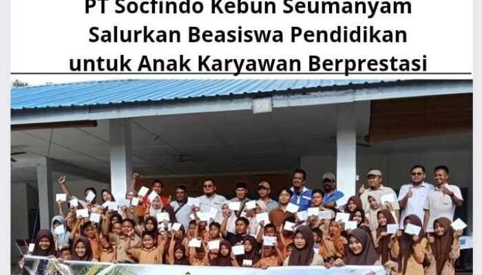 PT Socfindo Kebun Seumanyam Salurkan Beasiswa Pendidikan untuk Anak Karyawan Berprestasi