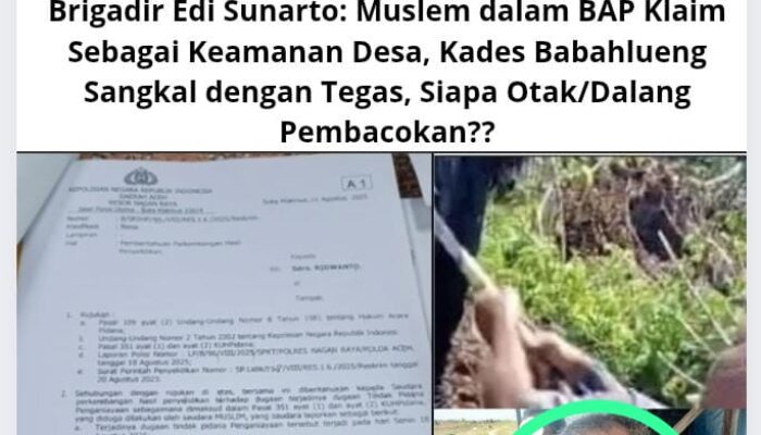 Brigadir Edi Sunarto: Muslem dalam BAP Klaim Sebagai Keamanan Desa, Kades Babahlueng Sangkal dengan Tegas, Siapa Otak/Dalang Pembacokan??