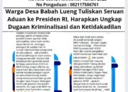Warga Desa Babah Lueng Tuliskan Seruan Aduan ke Presiden RI, Harapkan Ungkap Dugaan Kriminalisasi dan Ketidakadilan
