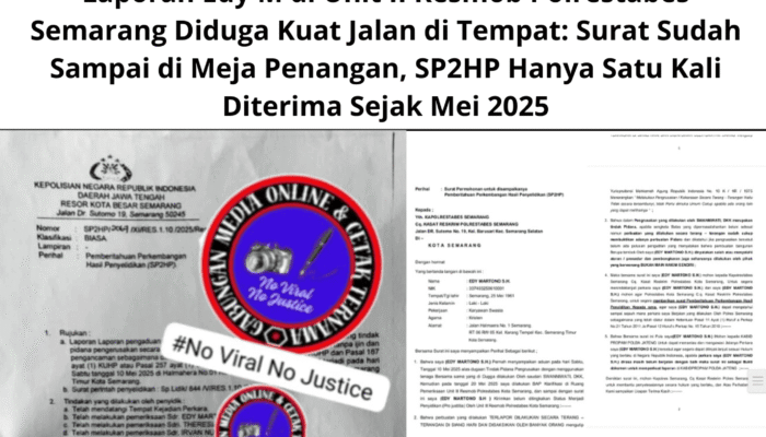 Laporan Edy M di Unit II Resmob Polrestabes Semarang Diduga Kuat Jalan di Tempat: Surat Sudah Sampai di Meja Penangan, SP2HP Hanya Satu Kali Diterima Sejak Mei 2025