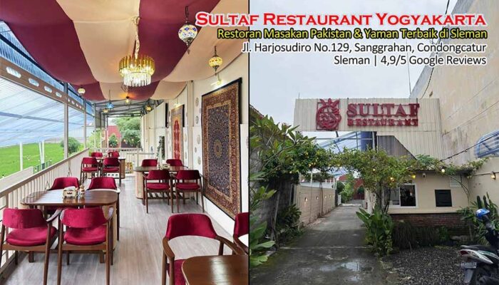 Sultaf Restaurant: Permata Kuliner Pakistan-Yaman di Sleman, Destinasi Rasa Otentik Berbintang 4,9