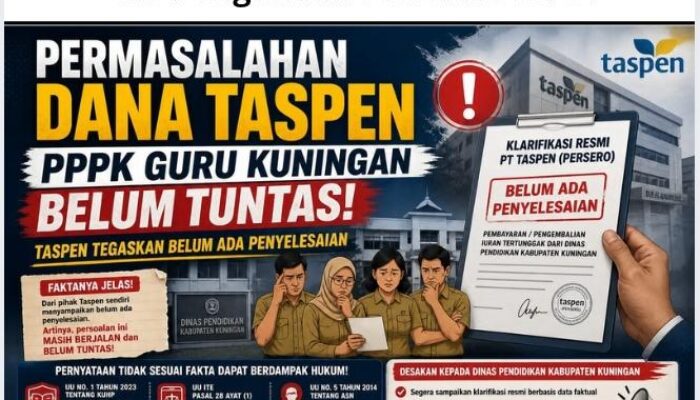 Klaim Penyelesaian Dana Taspen PPPK Kuningan Terbukti Palsu, PT Taspen Tegaskan Masih Ada Tunggakan