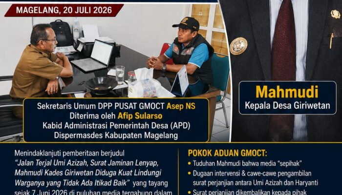 Mahmudi Sebut Media “Sepihak” dan Diduga Cawe-Cawe Intervensi, GMOCT Resmi Laporkan Kades Giriwetan Tersebut ke Dispermasdes Kab. Magelang