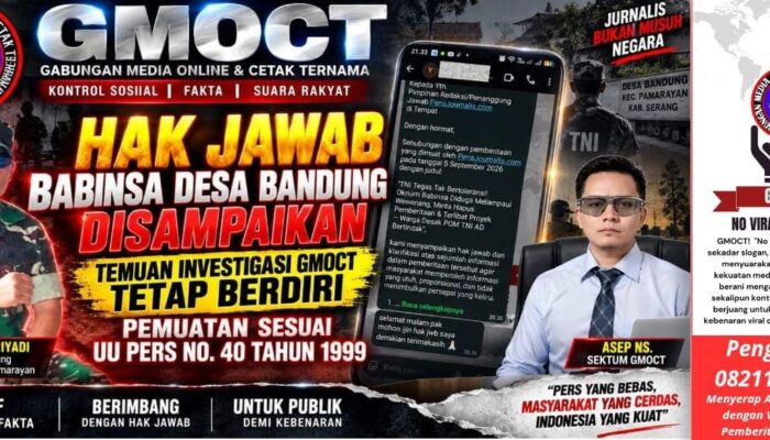 Hak Jawab Babinsa Desa Bandung Disampaikan, Temuan Investigasi GMOCT Tetap Berdiri — Pemuatan Sesuai UU Pers No. 40 Tahun 1999