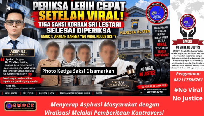 Periksa Lebih Cepat Setelah Viral: Tiga Saksi Korban Sri Lestari Selesai Diperiksa, GMOCT: Apakah Karena “No Viral No Justice”?