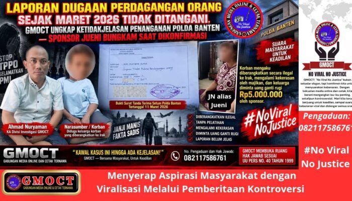 Laporan Dugaan Perdagangan Orang Sejak Maret 2026 Tidak Ditangani, GMOCT Ungkap Ketidakjelasan Penanganan Polda Banten — Sponsor Jueni Bungkam Saat Dikonfirmasi