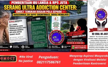 Pemberitaan Ibu Lansia & Rp5 Juta Serang Ultra Addiction Center: GMOCT Temukan Dugaan Pola Sepihak — Narasumber Tak Dapat Dikonfirmasi, Diduga Memblokir