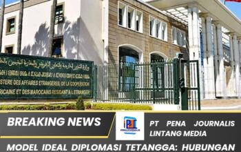 Model Ideal Diplomasi Tetangga: Hubungan Maroko–Spanyol Jadi Teladan Penguatan Stabilitas Geopolitik Global