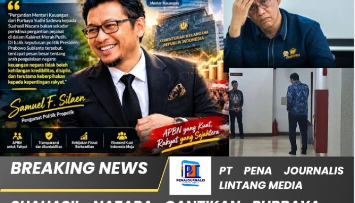 Suahasil Nazara Gantikan Purbaya — Samuel F. Silaen: Momentum Kembalikan Marwah APBN untuk Rakyat