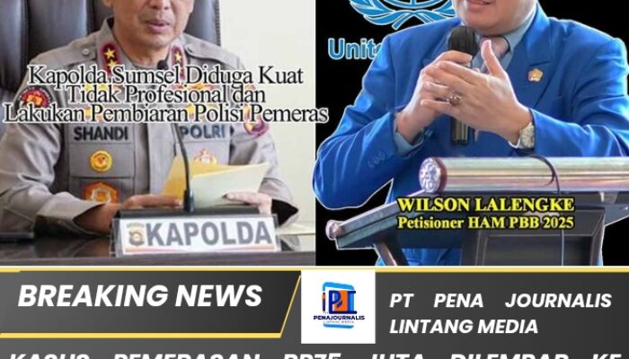 Kasus Pemerasan Rp75 Juta Dilempar ke Sana-Sini, Ketum PPWI Wilson Lalengke Siap Seret Kapolda Sumsel ke Propam Mabes Polri