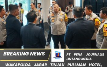 Wakapolda Jabar Tinjau Pullman Hotel, Salah Satu Tempat Atlet FIFA ASEAN Cup 2026 Menginap
