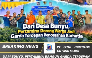 Dari Bunyu, Pertamina Bangun Garda Terdepan Cegah Karhutla — Masyarakat Jadi Kunci Pencegahan Sejak Dini