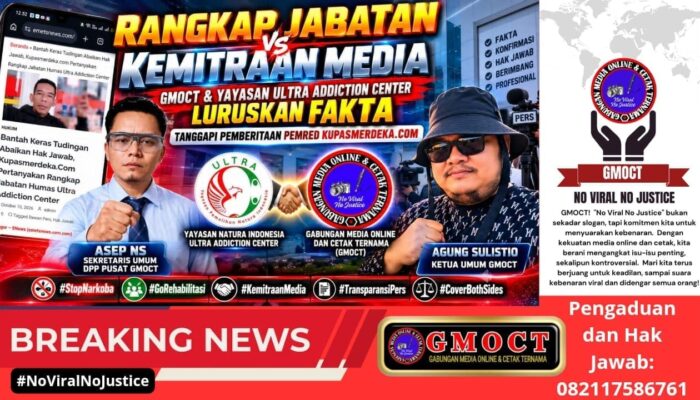 Rangkap Jabatan vs Kemitraan Media: GMOCT & Yayasan Ultra Addiction Center Luruskan Fakta Tanggapi Pemred Kupasmerdeka.com