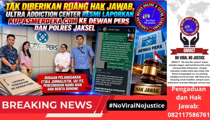 Tak Diberikan Ruang Hak Jawab, Ultra Addiction Center Resmi Laporkan Kupasmerdeka.com ke Dewan Pers dan Polres Jaksel